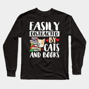 Cute Easily Distracted by Cats and Books Long Sleeve T-Shirt